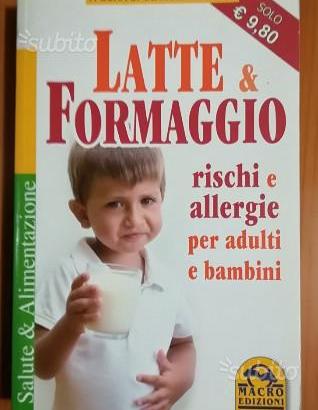 Latte e formaggio. Rischi e allergie per adulti e