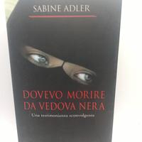 "Dovevo morire da vedova nera" di Sabine Adler – E