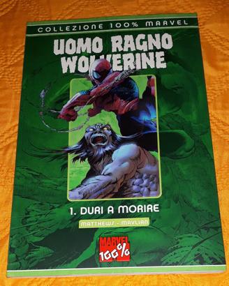 WOLVERINE 100% UOMO RAGNO/WOLVERINE: Duri a morire