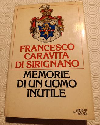 Memorie di un uomo inutile di Francesco Caravita a