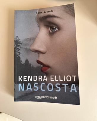 Libro "Nascosta" di Kendra Elliot
