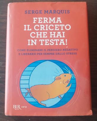 Libro Ferma il criceto che hai in testa - S. Marqu