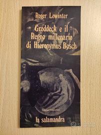 GRODDECK E IL REGNO MILLENARIO DI HIERONYMUS BOSCH