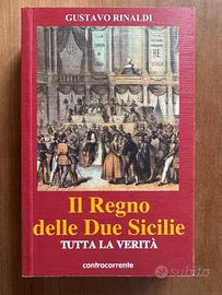 Il Regno delle Due Sicilie. Tutta la verità