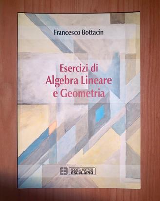 Esercizi di Algebra Lineare e Geometria
