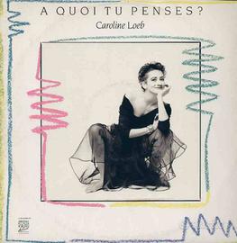 Caroline loeb - a quoi tu penses?