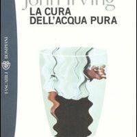 La cura dell'acqua pura, di John Irving