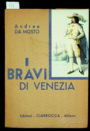 Da Mosto, Andrea: I bravi di Venezia Milano 1950