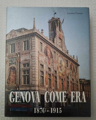 Genova come era 1870 - 1915