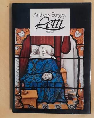 Letti - Anthony Burgess - Rizzoli 1982