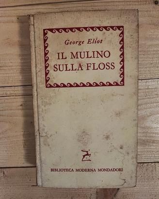 Il Mulino sulla Floss - George Eliot