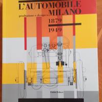 Automobile. Produzione e Design a Milano 1879-1949
