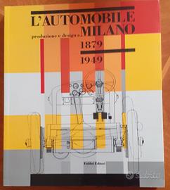 Automobile. Produzione e Design a Milano 1879-1949