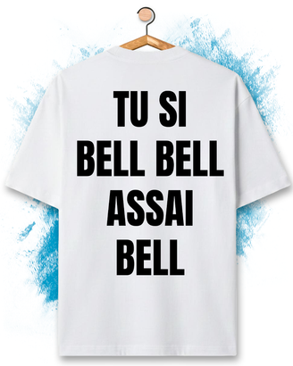 T-shirt Oversize - Tu si Bell, Bell, Assai Bell