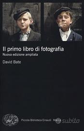 Il primo libro di fotografia - David Bate