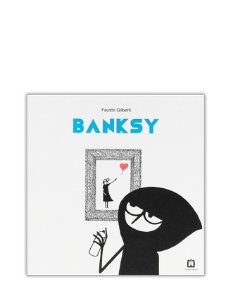 Banksy—Fausto Gilberti—40 pagine—Corraini Edizioni