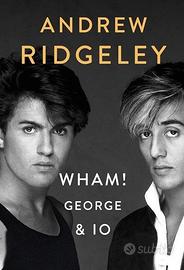 WHAM ! GEORGE & IO - Andrew Ridgeley