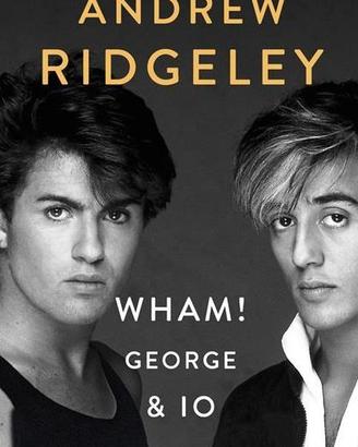WHAM ! GEORGE & IO - Andrew Ridgeley