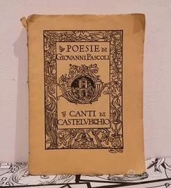Giovanni Pascoli Canti Di Castelvecchio. 1924. 