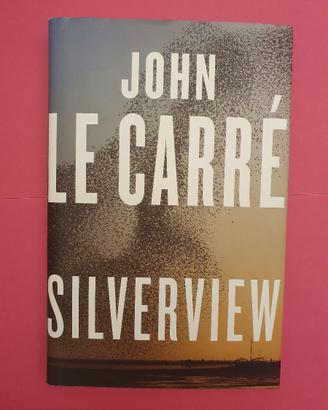 Silverview - John le Carré (UK Hardback 1st Ed.)