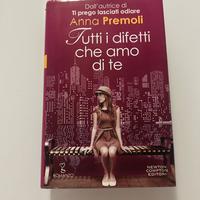 Libro Anna Premoli Tutti i difetti che amo di te