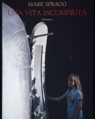 Mark Spragg - Una vita incompiuta
