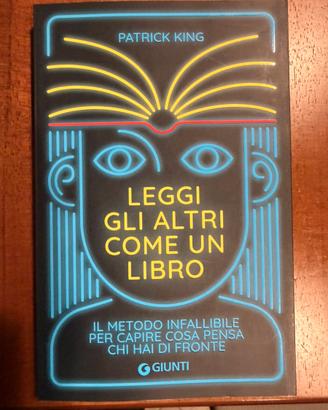 Patrick King “ Leggi gli altri come un libro”