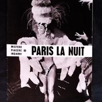 PARIS La NUIT MISTERO PIACERI INGANNI RARO VINTAGE