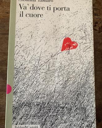 Susanna Tamaro Va' dove ti porta il cuore