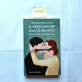 Il vero amore (non) è un mito - Michele Mezzanotte