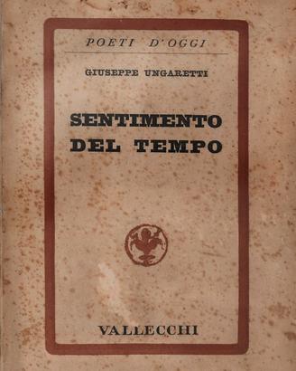 Sentimenti del tempo di Giuseppe Ungaretti Prima E