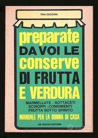 Preparate da Voi le Conserve di Frutta e Verdura