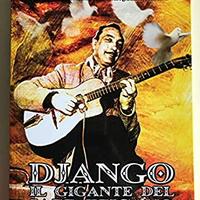 Django - Il Gigante del Jazz Tzigano La Biografia