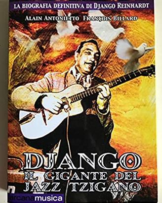 Django - Il Gigante del Jazz Tzigano La Biografia
