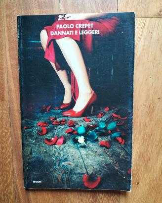 Dannati e leggeri di Paolo Crepet