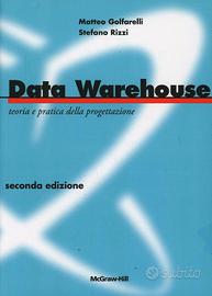 Data Warehouse. Teoria e pratica della progettazio