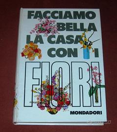 La casa con i fiori - Mondadori - 1970
