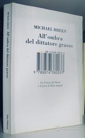 All'ombra del dittatore grasso