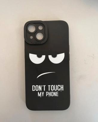 Cover iPhone “Don’t Touch My Phone” Nuova!