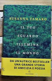 Libro Susanna Tamaro Il tuo sguardo illumina il