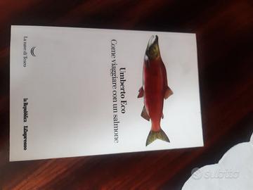 Come viaggiare con un salmone , Umberto Eco