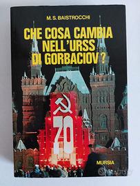 Libro Che cosa cambia nell' Urss di Gorbaciov ?