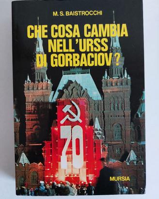 Libro Che cosa cambia nell' Urss di Gorbaciov ?
