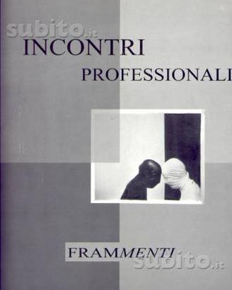 Frammenti - Incontri professionali