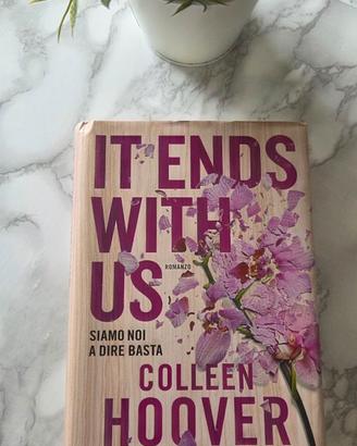 "It ends with us" - Colleen Hoover