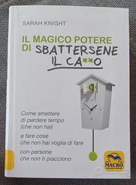Il magico potere di sbattersene il ca**o