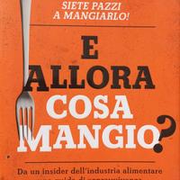 E allora cosa mangio?