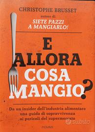 E allora cosa mangio?