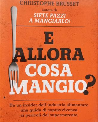 E allora cosa mangio?