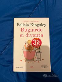 Libro "Bugiarde si diventa" - Felicia Kingsley